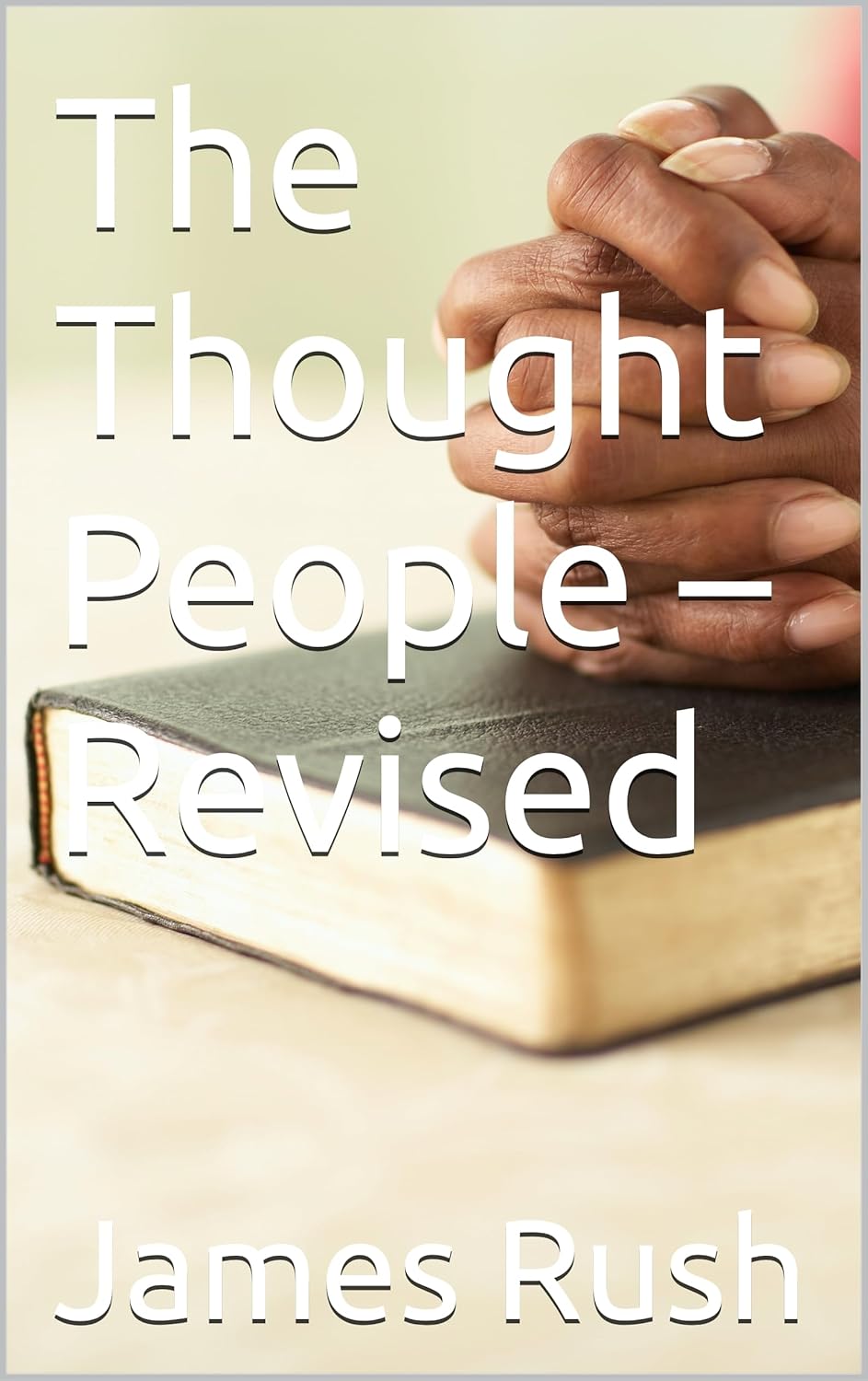 The Thought People – Revised (The Divine Reconciliation) Paperback –